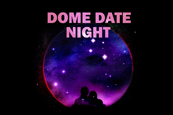 Dome Date Night 2023